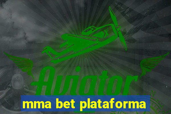 mma bet plataforma